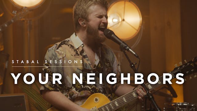 Your Neighbors | Stabal Session