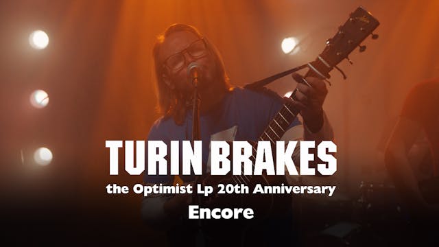 Turin Brakes | Encore Performance 