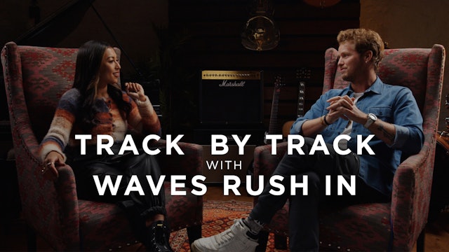 Waves Rush In | 7 Billion (Track Commentary)