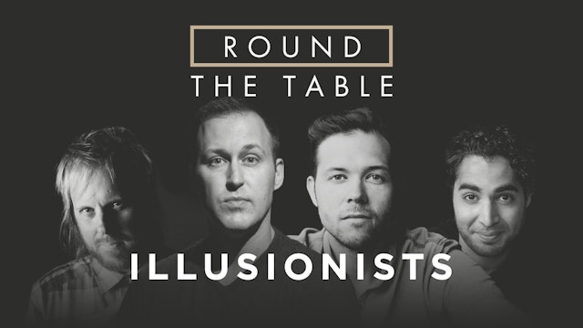 Round the Table with Illusionists