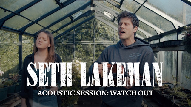 Seth Lakeman | Acoustic Session | Watch Out