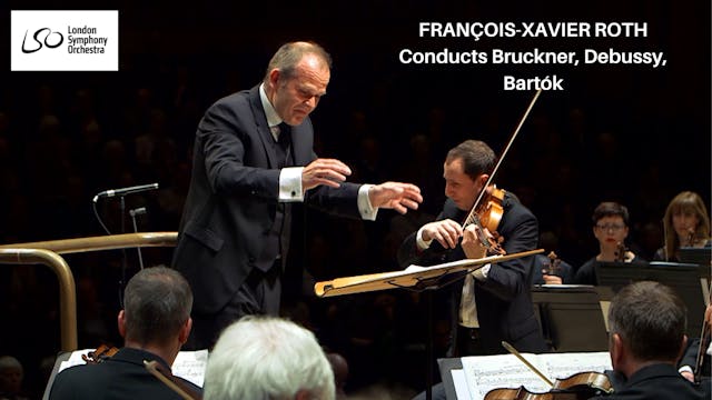 LSO: Roth Conducts Bruckner, Debussy ...