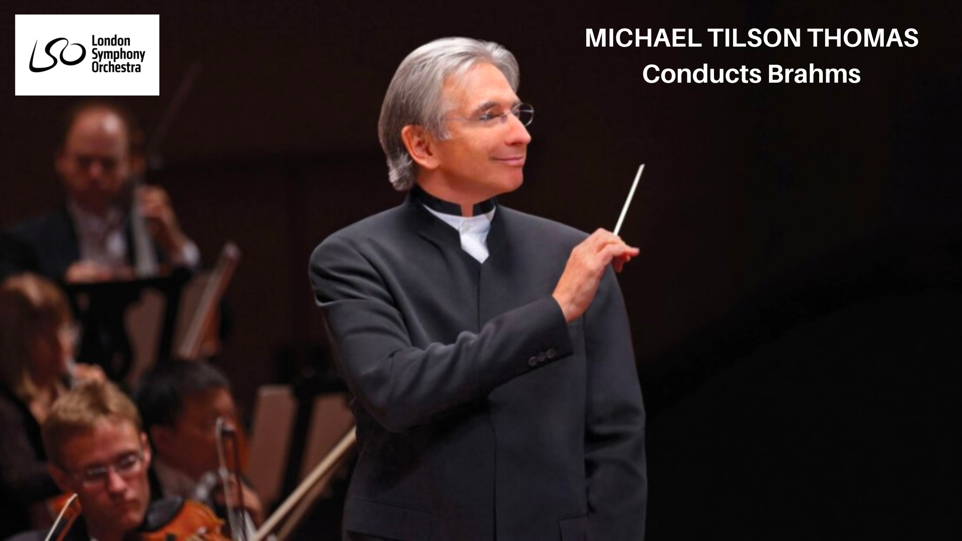 LSO: Tilson Thomas Conducts Brahms
