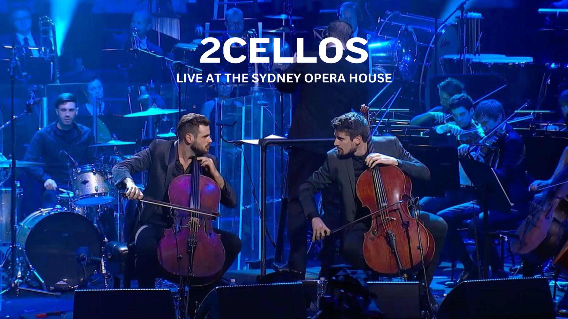 2CELLOS - Live at the Sydney Opera House