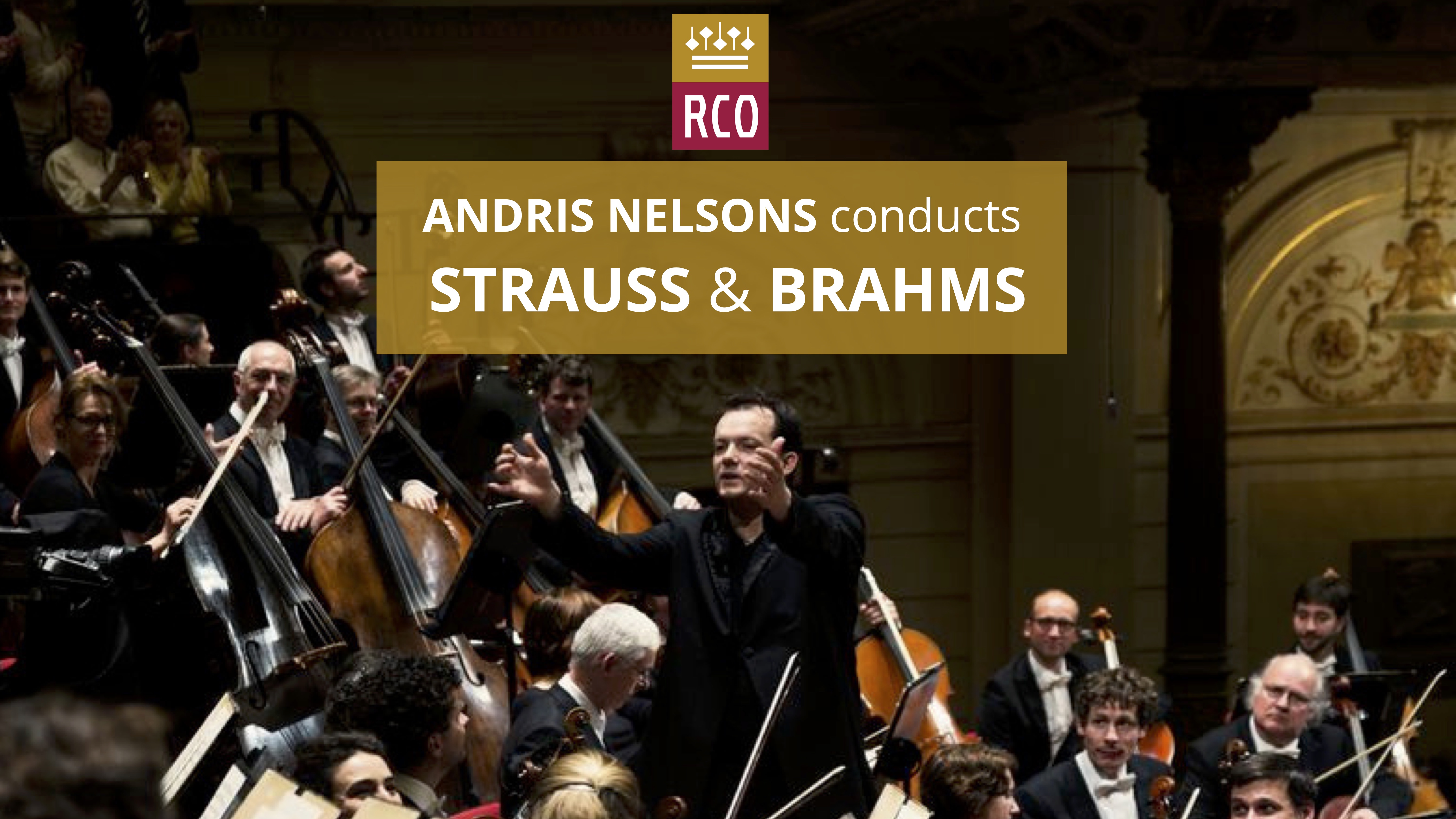RCO: Nelsons Conducts Strauss and Brahms