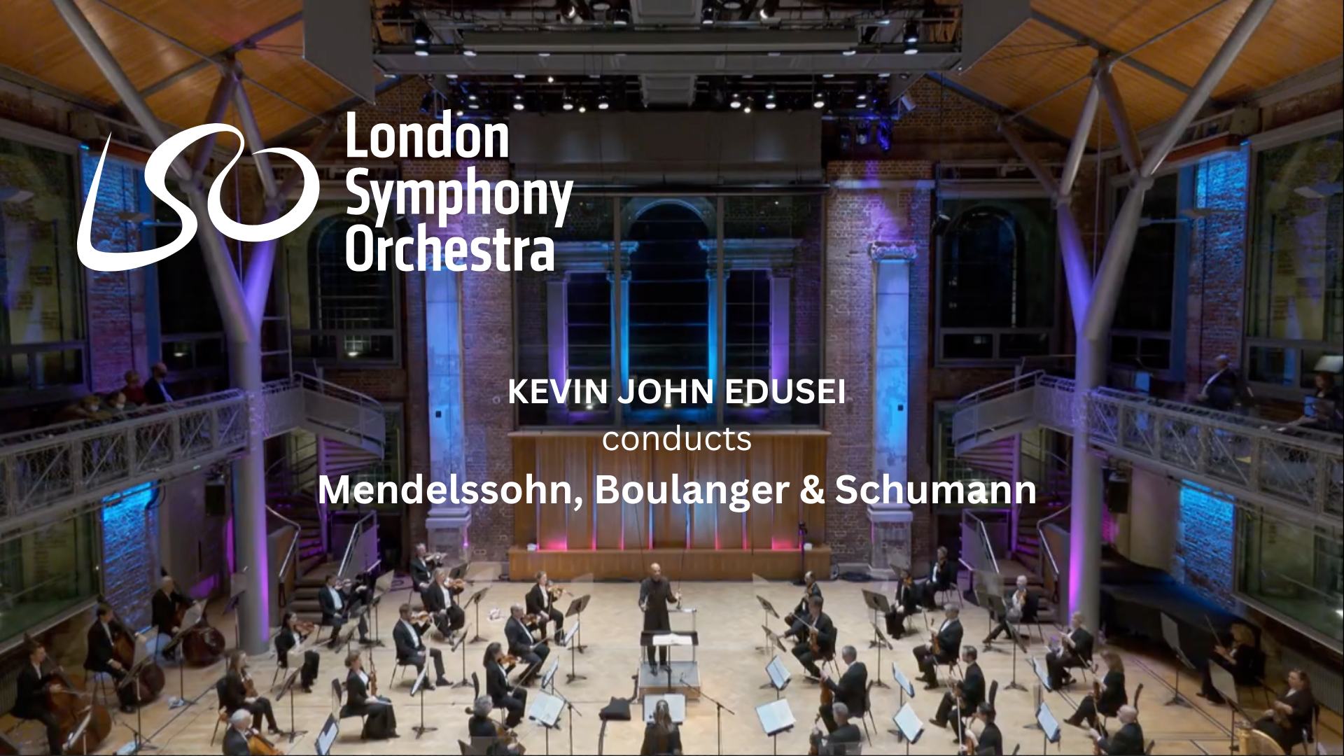 LSO: Edusei Conducts Mendelssohn, Boulanger, Schumann