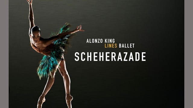 Scheherazade - Alonzo King LINES Ballet