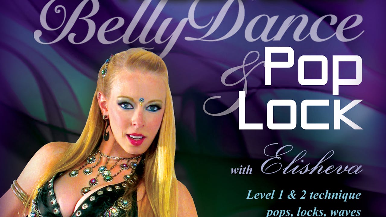 Belly Dance Pop & Lock: Tribal Fusion Bellydance