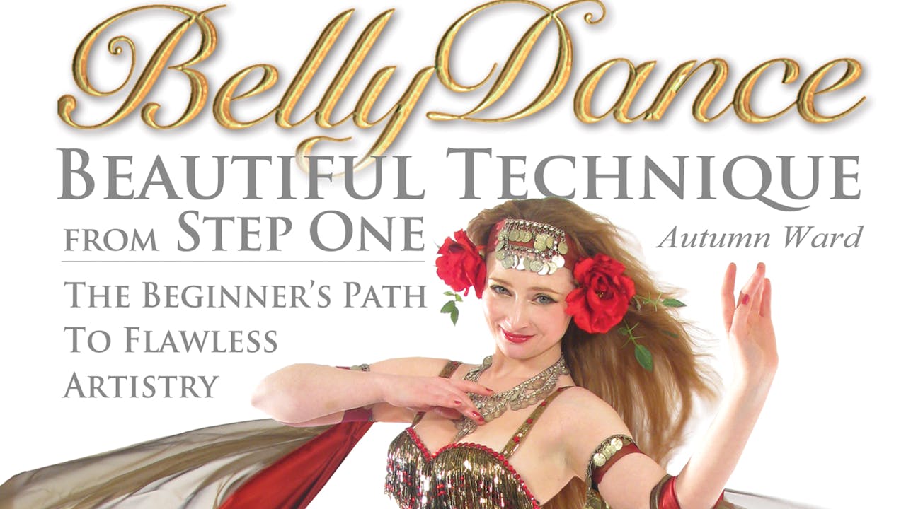Belly Dance: Beautiful Technique from Step One