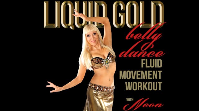 Liquid Gold: Belly Dance Fluid Moves Workout 