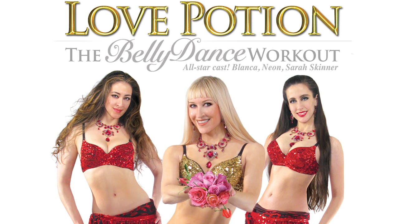 Love Potion: The Belly Dance Workout, with Neon