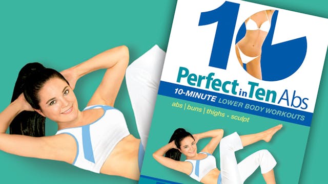 Perfect in 10 - Abs and Total Body - 10-minute workouts
