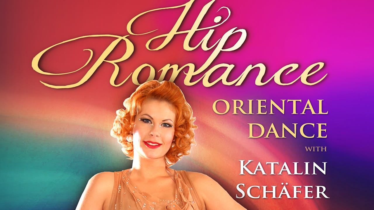 Hip Romance - Oriental Dance with Katalin Schäfer
