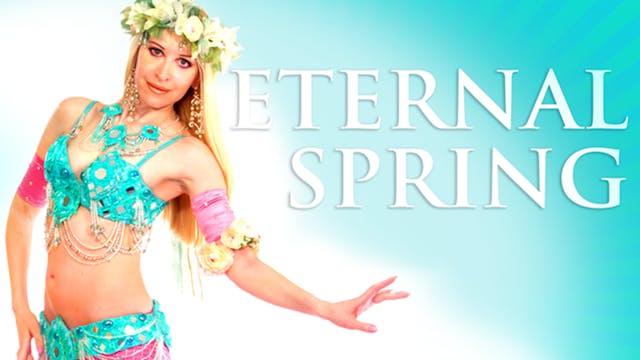 Eternal Spring A Beginner Belly Dance Choreography