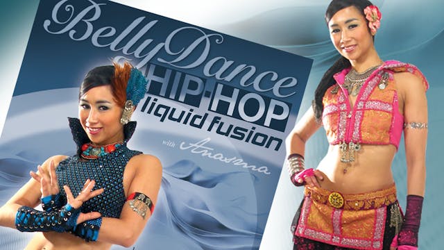 "Belly Dance - Hip-Hop: Liquid Fusion with Anasma