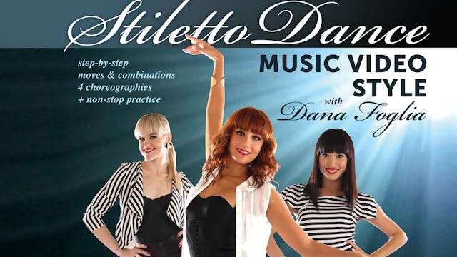 Stiletto Dance - Music Video Style, Dana Foglia