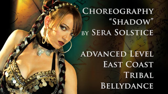 Shadow: Tribal Fusion Belly Dance Choreography