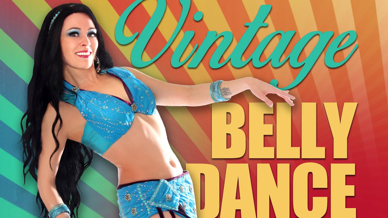 Vintage Belly Dance: Technique & Styling 