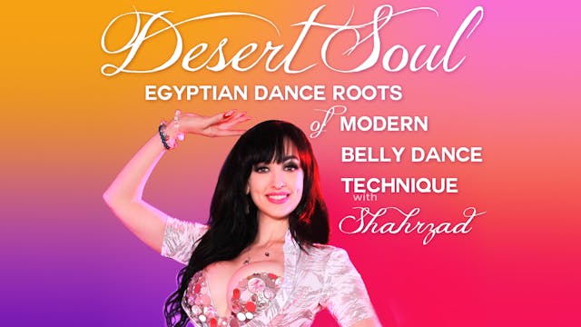 Desert Soul - Egyptian Dance Roots of Belly Dance