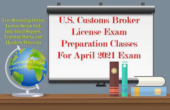 April 2021 Customs Broker License Exa...