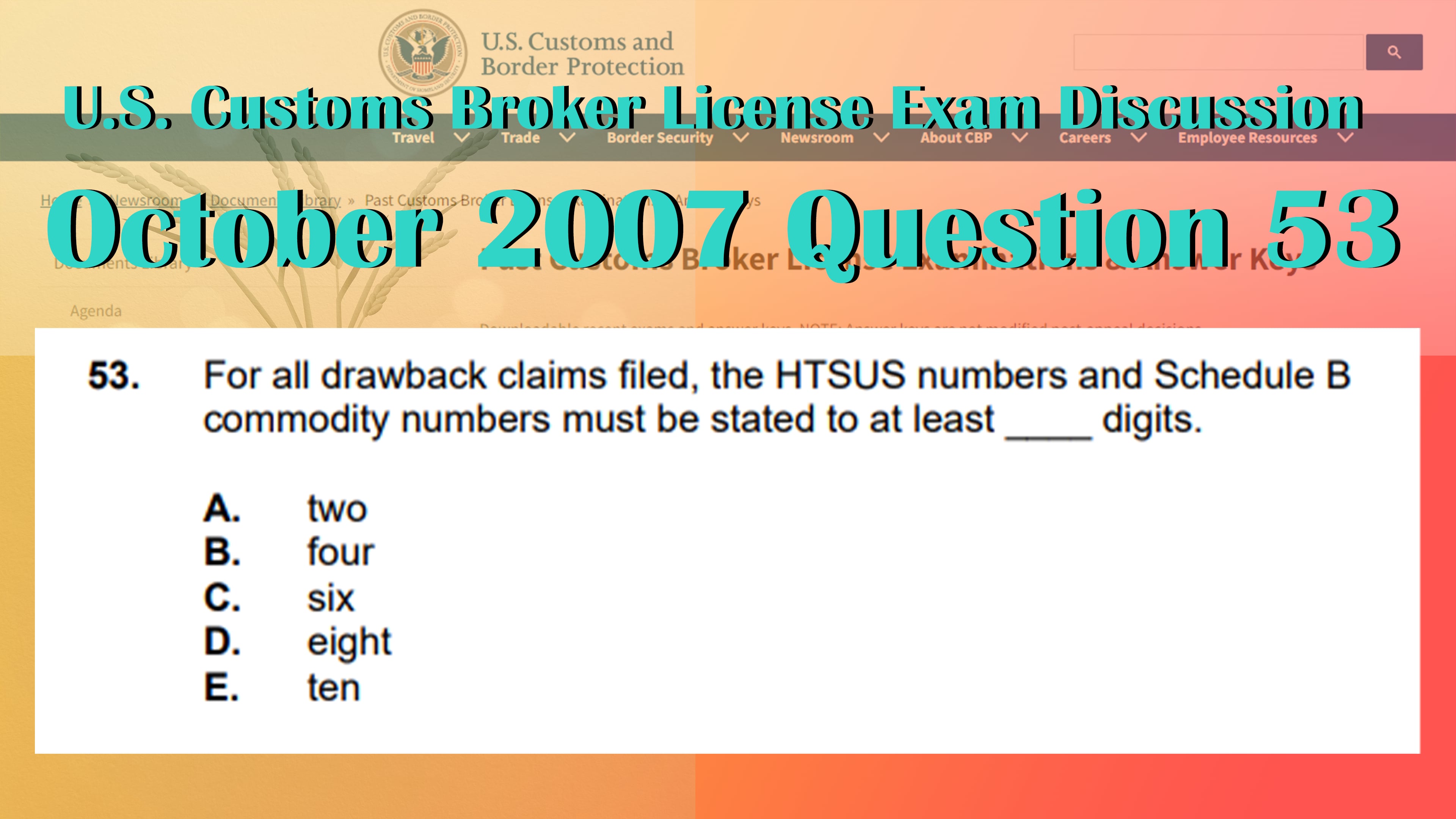 October 2007 Question 53 U.S. Customs Broker License Exam Discussion