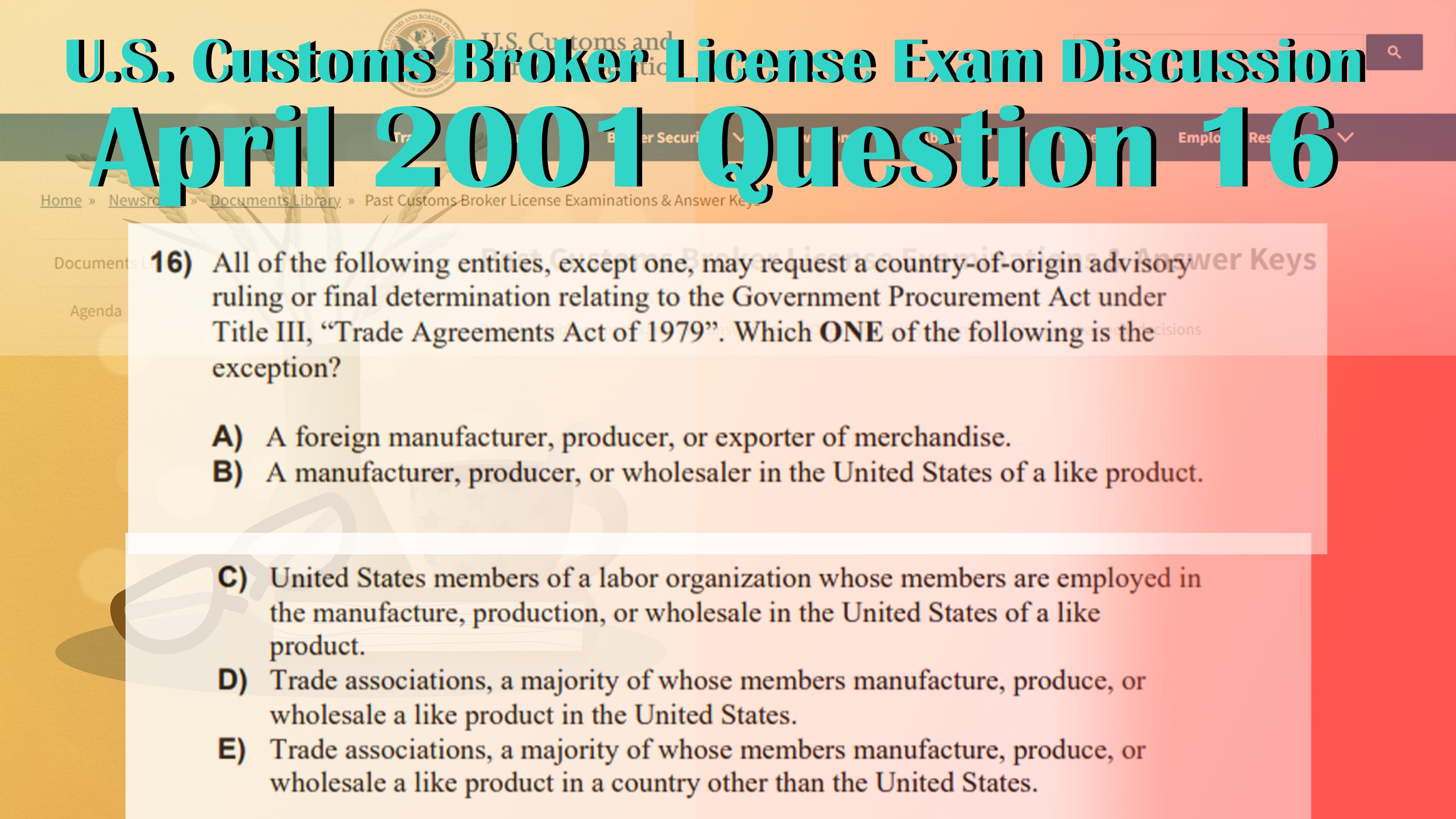 April 2001 Question 16 U.S. Customs Broker License Exam Discussion