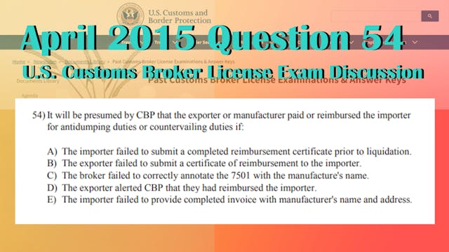 April 2015 Question 54 U.S. Customs B...