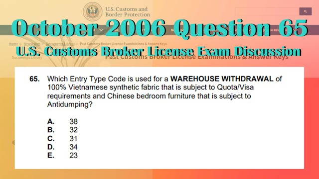 October 2006 Question 65 U.S. Customs...