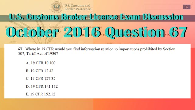 October 2016 Question 67 U.S. Customs...