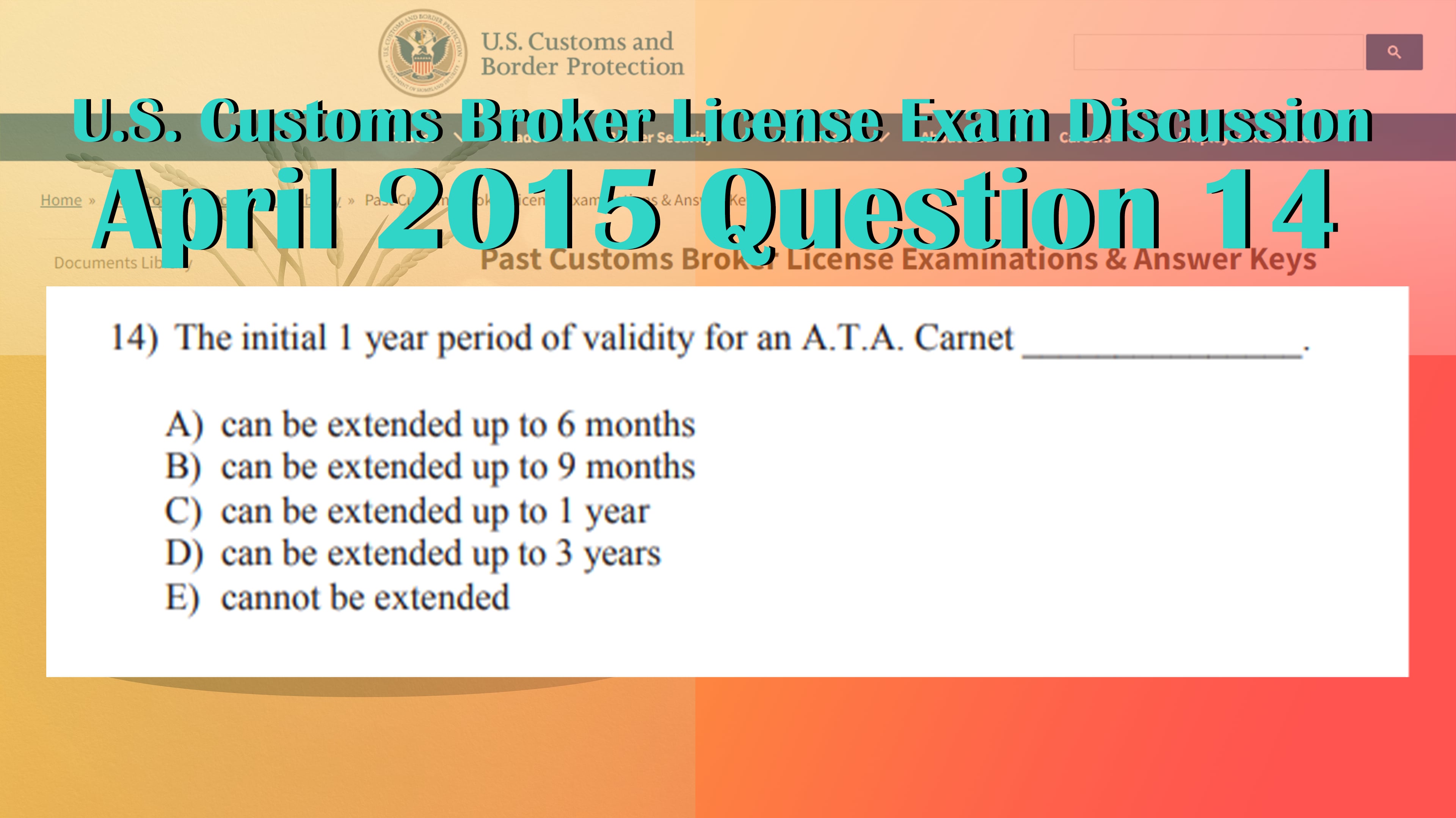 April 2015 Question 14 U.S. Customs Broker License Exam Discussion