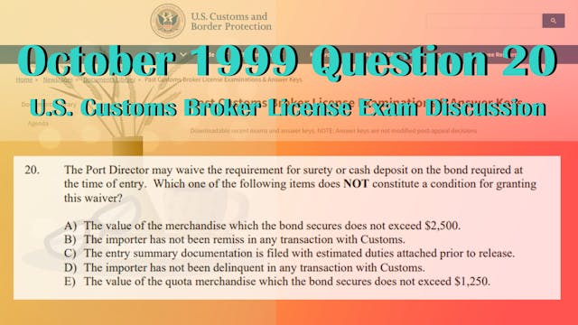 October 1999 Question 20 U.S. Customs...