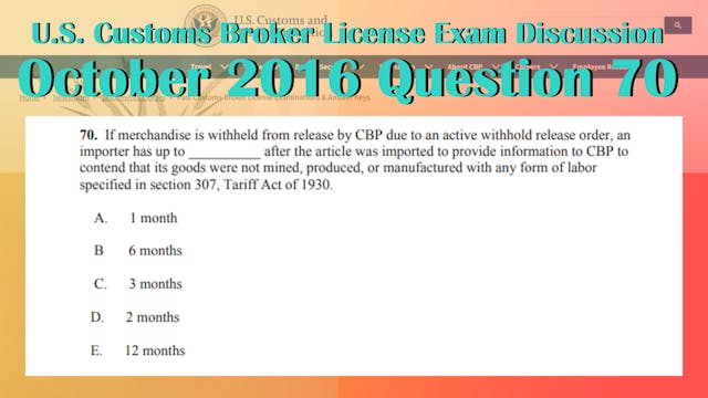 October 2016 Question 70 U.S. Customs...