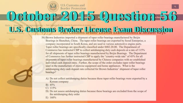 October 2015 Question 56 U.S. Customs...