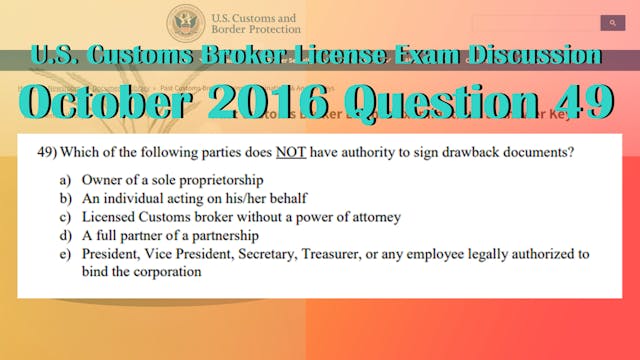 October 2016 Question 49 U.S. Customs...