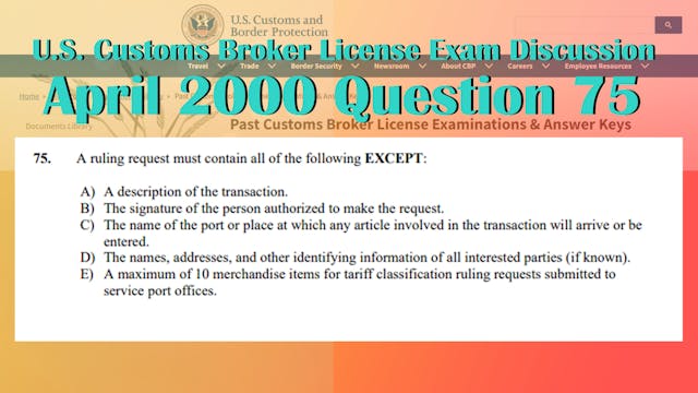 April 2000 Question 75 U.S. Customs B...