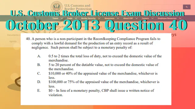 October 2013 Question 40 U.S. Customs...
