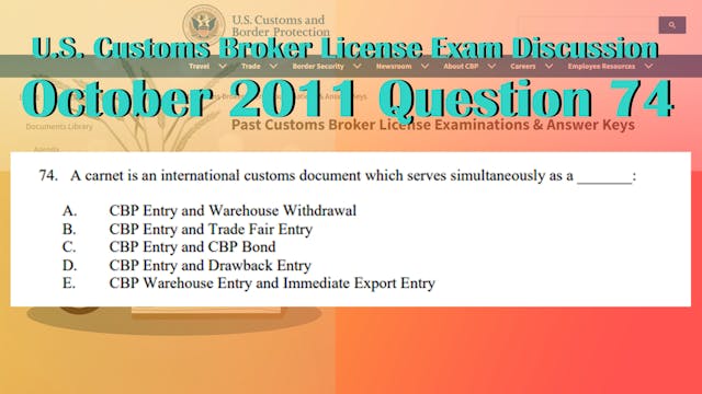October 2011 Question 74 U.S. Customs...