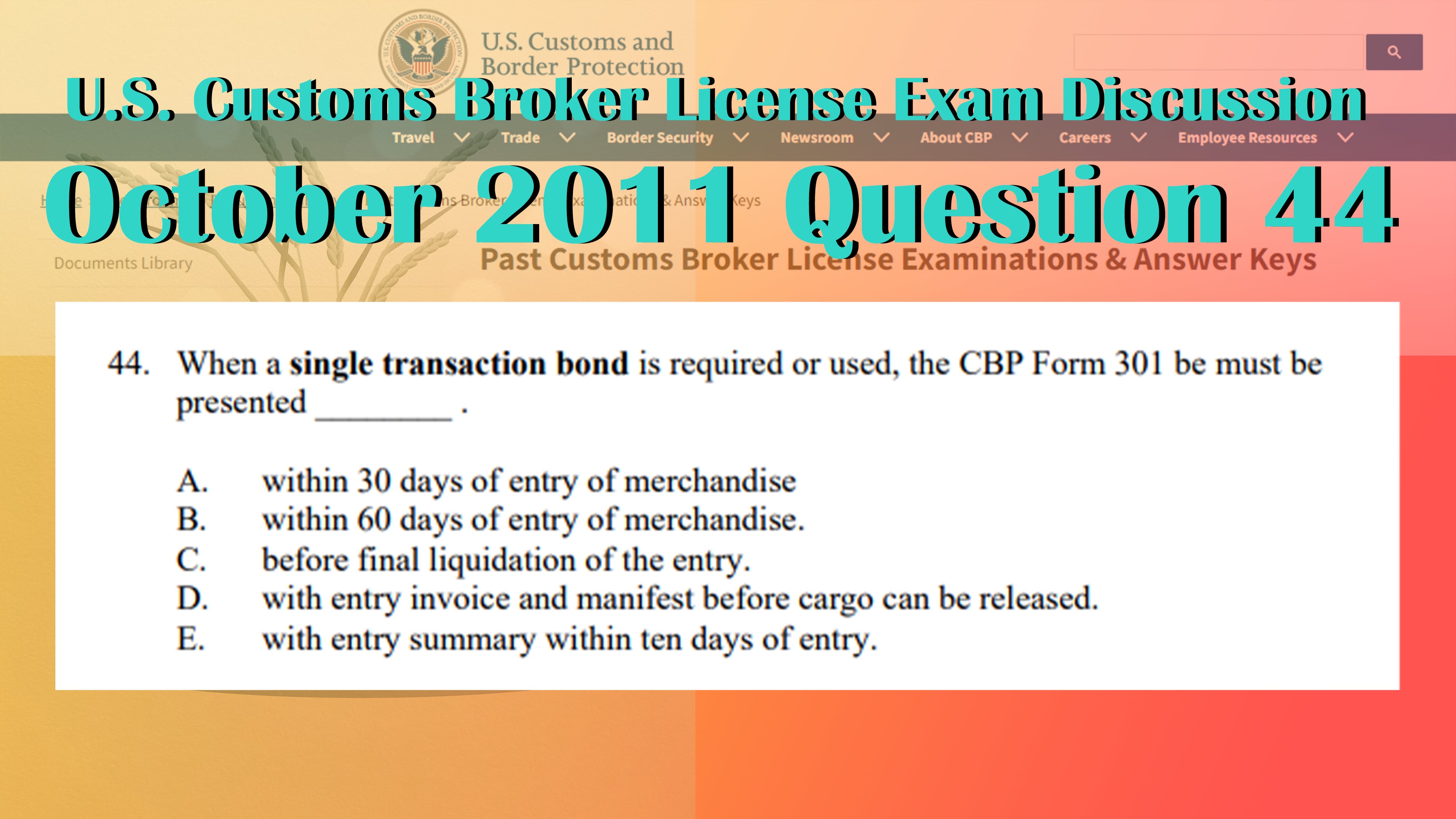 October 2011 Question 44 U.S. Customs Broker License Exam Discussion