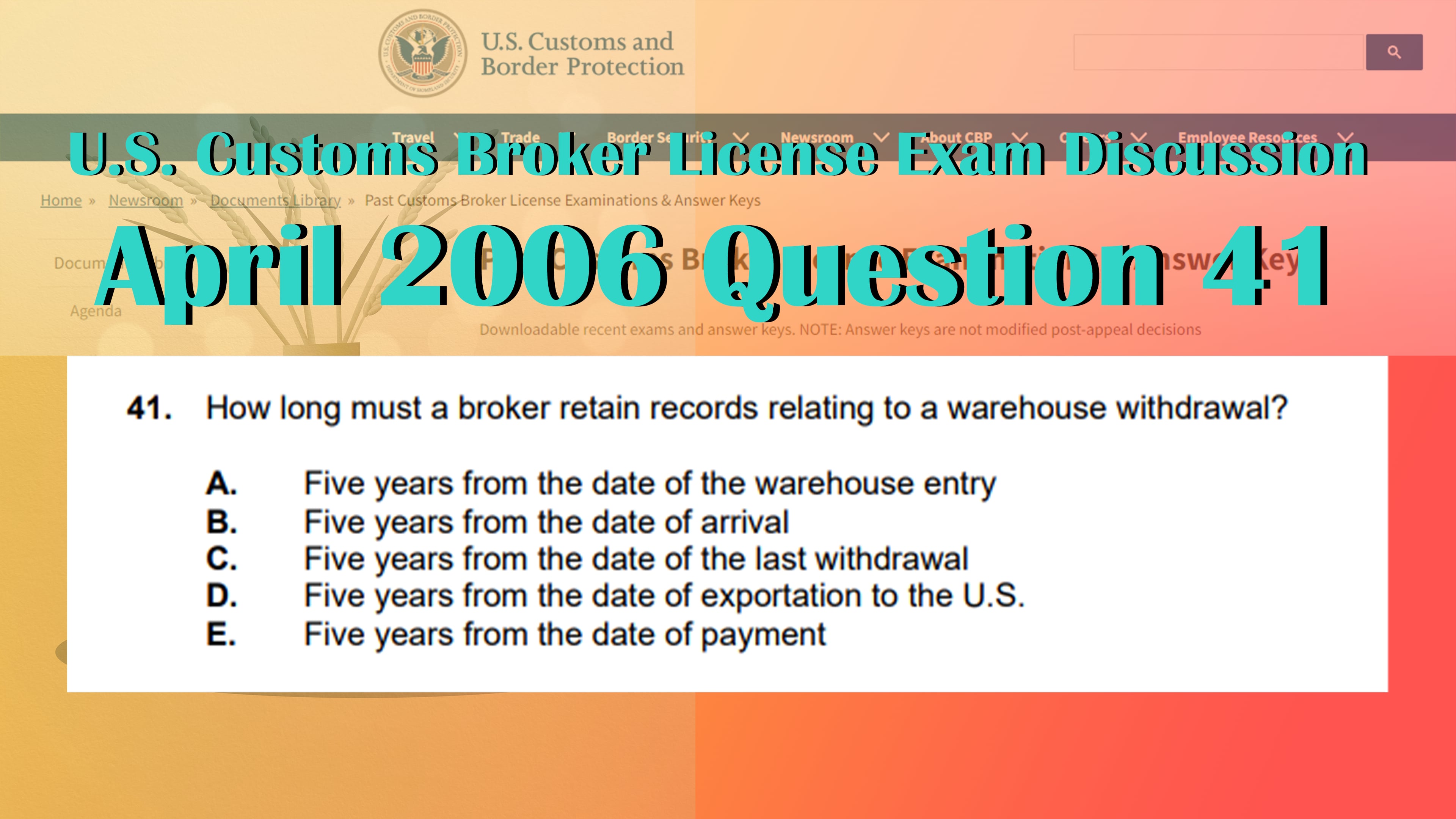 April 2006 Question 41 U.S. Customs Broker License Exam Discussion