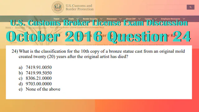 October 2016 Question 24 U.S. Customs...