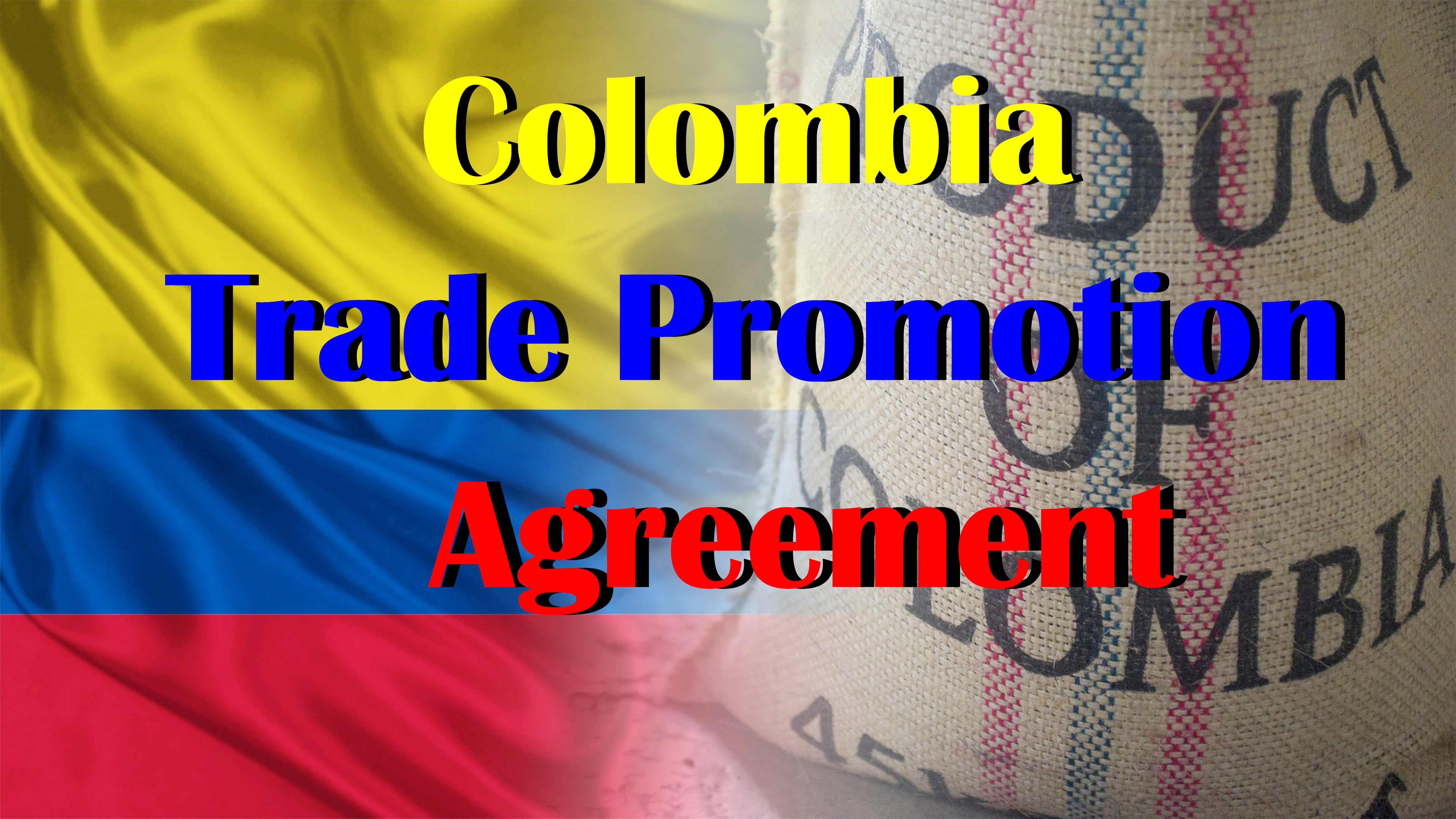 Colombia Trade Promotion Agreement