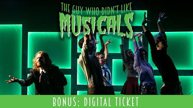 BONUS: Digital Ticket THE GUY WHO DIDN'T LIKE MUSICALS