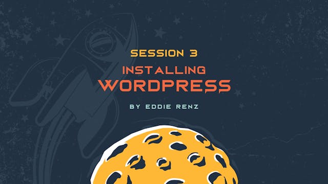 Session 3 - Installing WordPress