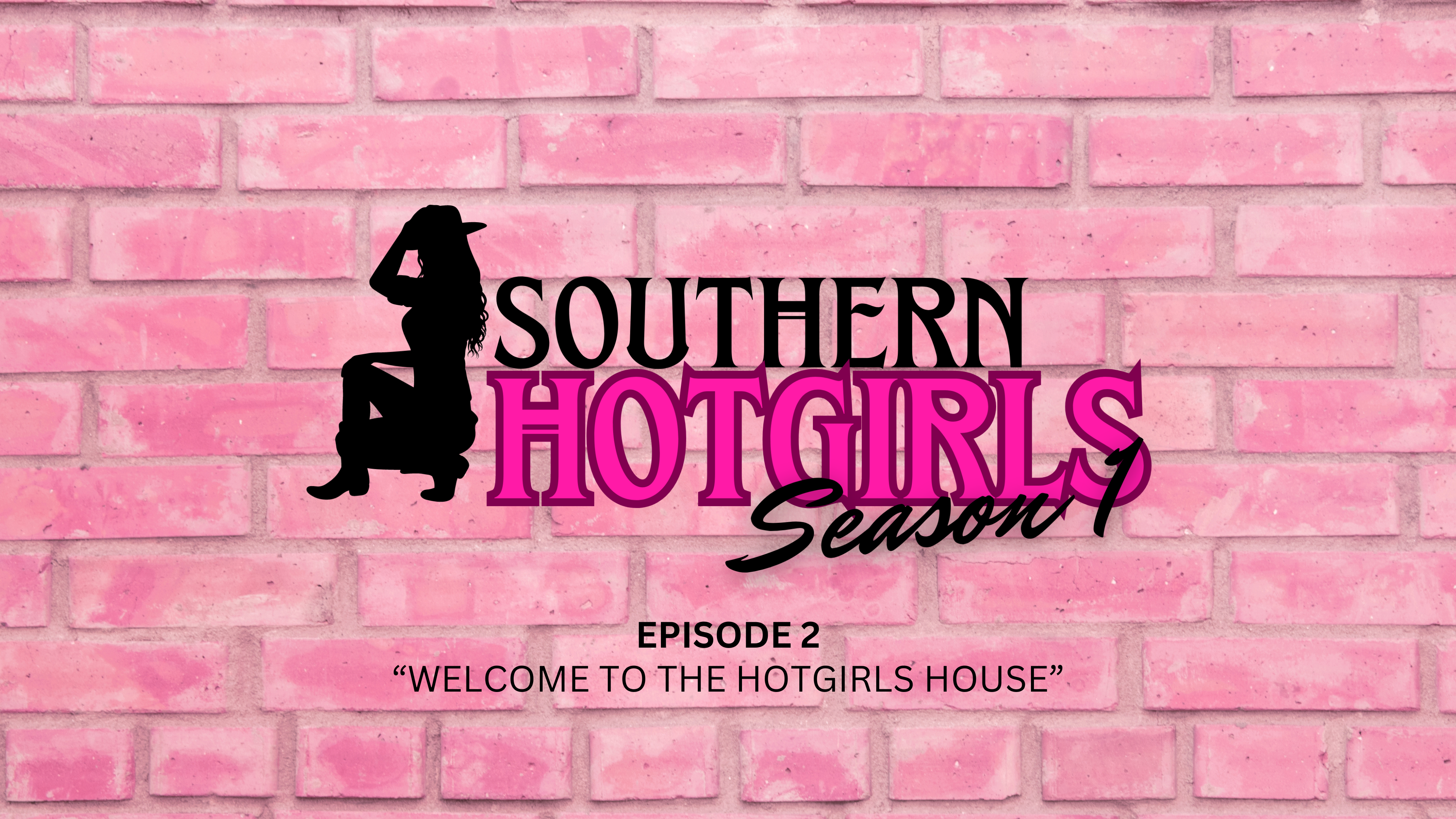EPISODE 2 "Welcome to the HotGirls House"