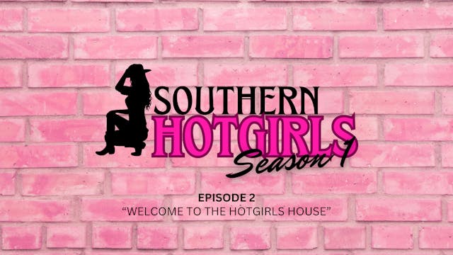 EPISODE 2 "Welcome to the HotGirls Ho...