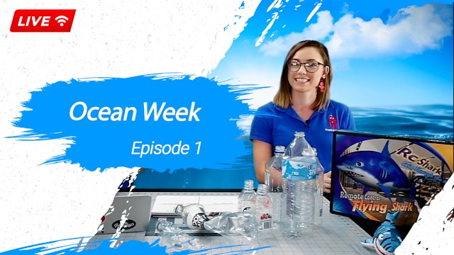 Ocean Week Episode 1