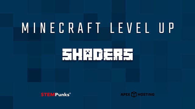 Minecraft Level Up Ep7: Shaders