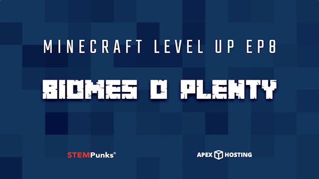 Minecraft Level Up Ep8: Biomes O Plenty