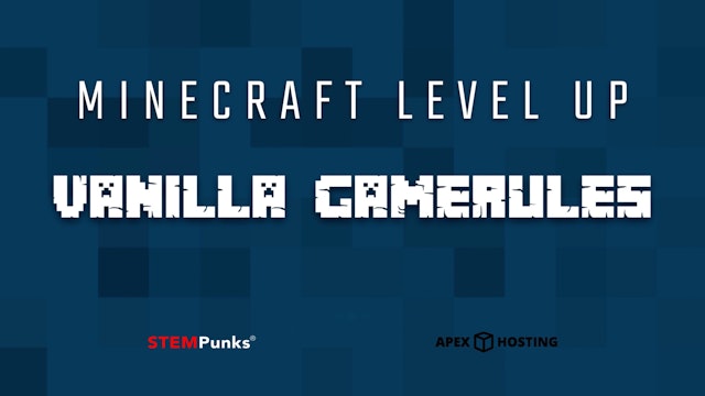 Minecraft Level Up Ep4: Gamerules
