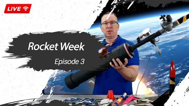 Rocket Week - Episode 3